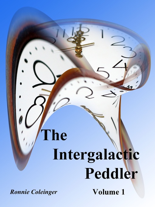 Title details for The Intergalactic Peddler-Volume 1 by Ronnie Coleinger - Available